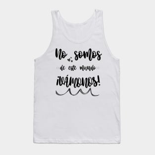 Songs in Spanish: We are not of this world: ¡Vámonos!. Rock in Spanish. Tank Top